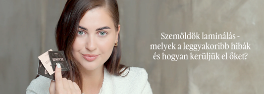 Szemöldök laminálás - melyek a leggyakoribb hibák és hogyan kerüljük el őket?